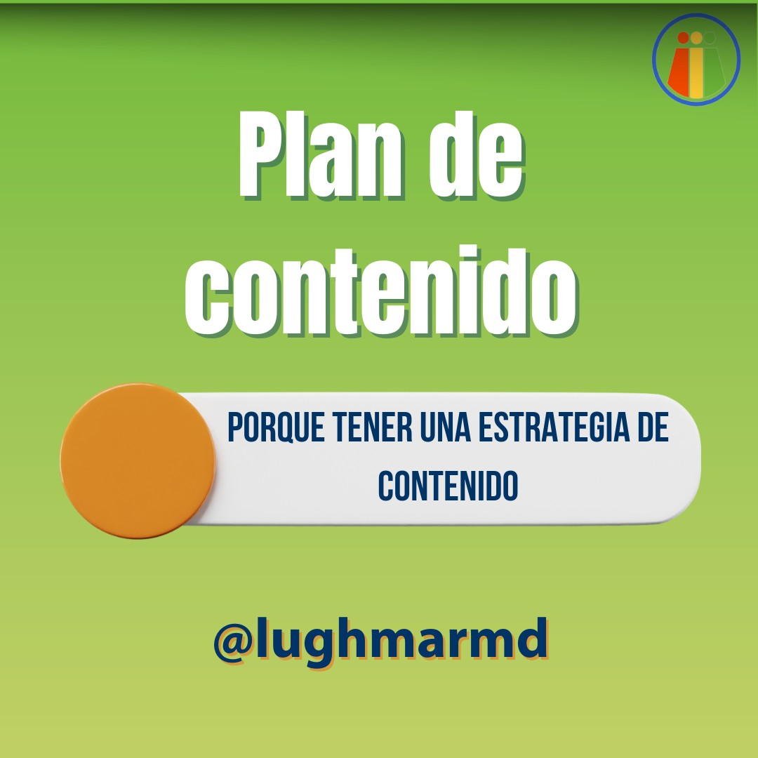 Plan de contenido porque tener una estrategia Lughmar IG.png